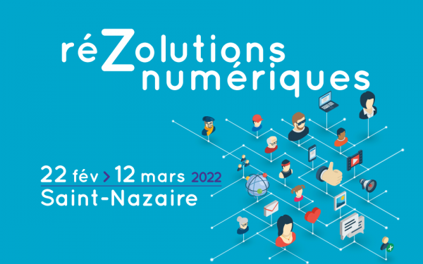 Évènement Rézolutions numériques à Saint Nazaire !
